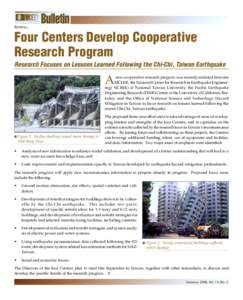 Return...  Four Centers Develop Cooperative Research Program Research Focuses on Lessons Learned Following the Chi-Chi, Taiwan Earthquake