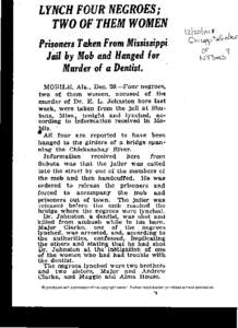 l.YNCH FOtUR NEGROES; TWO OF THEM WOMEN Prisoners Taken From Mississippi . . Jail by Mob and Hanged lor