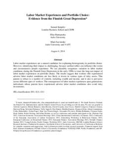 Labor Market Experiences and Portfolio Choice: Evidence from the Finnish Great Depression* Samuli Knüpfer London Business School and CEPR Elias Rantapuska Aalto University