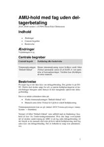 AMU-hold med fag uden deltagerbetalingversion 1.1/UNI•C/Steen Eske Christensen Indhold  