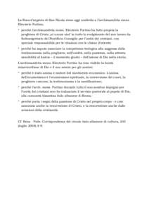 La Rosa d’argento di San Nicola viene oggi conferita a l’archimandrita mons. Eleuterio Fortino, * perché l’archimandrita mons. Eleuterio Fortino ha fatto propria la preghiera di Cristo ‚ut unum sint’ in tutto 