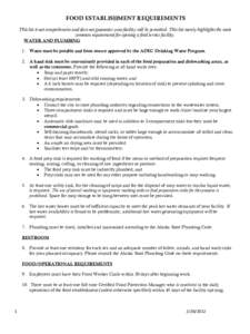 FOOD ESTABLISHMENT REQUIREMENTS This list is not comprehensive and does not guarantee your facility will be permitted. This list merely highlights the most common requirements for opening a food service facility. WATER A