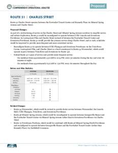 ROUTE 51 | CHARLES STREET Route 51 Charles Street operates between the Pawtucket Transit Center and Kennedy Plaza via Mineral Spring Avenue and Charles Street. Proposed Changes As part of a restructuring of service in th