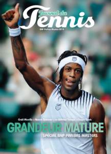 BNP Paribas Masters 2010 > gratuit  Gaël Monfils O Novak Djokovic O Jo-Wilfried Tsonga O Coupe Davis Grandeur mature Spécial BNP Paribas Masters