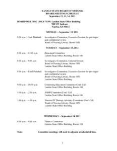 KANSAS STATE BOARD OF NURSING BOARD MEETING SCHEDULE September 12, 13, 14, 2011 BOARD MEETING LOCATION: Landon State Office Building 900 SW Jackson Topeka, KS 66612