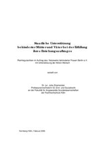 Staatliche Unterstützung behinderter Mütter und Väter bei der Erfüllung ihres Erziehungsauftrages Rechtsgutachten im Auftrag des Netzwerks behinderter Frauen Berlin e.V. mit Unterstützung der Aktion Mensch