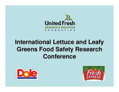 International Lettuce and Leafy Greens Food Safety Research Conference Green Working Group