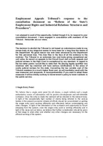 Employment Appeals Tribunal’s response to the consultation document on “Reform of the State’s Employment Rights and Industrial Relations Structures and Procedures”. I am pleased to avail of the opportunity, limit