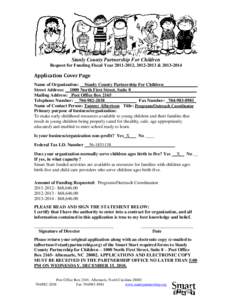 Stanly County Partnership For Children Request for Funding Fiscal Year[removed], [removed] &[removed]Application Cover Page Name of Organization: __Stanly County Partnership For Children_______________ Street Address: