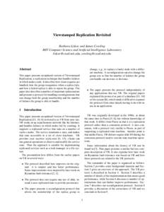Viewstamped Replication Revisited Barbara Liskov and James Cowling MIT Computer Science and Artificial Intelligence Laboratory [removed], [removed]  Abstract