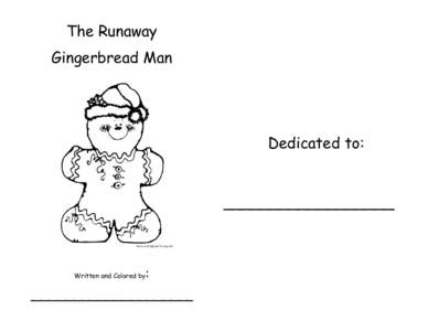 The Runaway Gingerbread Man Dedicated to:  __________________