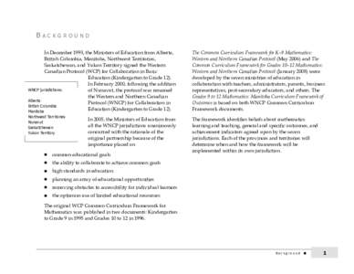 Background In December 1993, the Ministers of Education from Alberta, British Columbia, Manitoba, Northwest Territories, Saskatchewan, and Yukon Territory signed the Western Canadian Protocol (WCP) for Collaboration in B