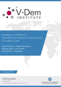 INSTITUTE  Strategies of Validation: Assessing the Varieties of Democracy Corruption Data Kelly McMann, Daniel Pemstein,