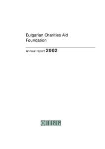 Bulgarian Charities Aid Foundation Annual report 2002