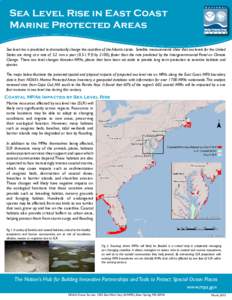 Sea Level Rise in East Coast Marine Protected Areas Sea level rise is predicted to dramatically change the coastline of the Atlantic states. Satellite measurements show that sea levels for the United States are rising at