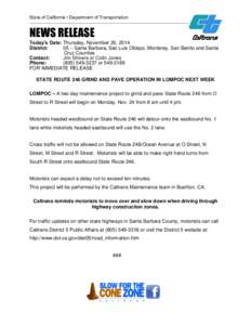 State of California • Department of Transportation  __________________________________________________________ NEWS RELEASE Today’s Date: Thursday, November 20, 2014