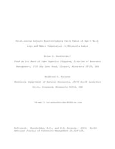 Relationship between Electrofishing Catch Rates of Age-0 Walleyes and Water Temperature in Minnesota Lakes  Brian D. Borkholder* Fond du Lac Band of Lake Superior Chippewa, Division of Resource Management, 1720 Big Lake 
