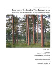 PRIVATE STEWARDSHIP GRANT PROGRAM FINAL REPORT  Recovery of the Longleaf Pine Ecosystem and Associated Imperiled Species in Southeastern Alabama[removed]