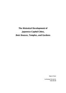 The Historical Development of Japanese Capital Cities, their Houses, Temples, and Gardens