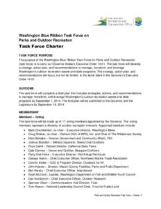 Washington Blue Ribbon Task Force on Parks and Outdoor Recreation Task Force Charter TASK FORCE PURPOSE The purpose of the Washington Blue Ribbon Task Force on Parks and Outdoor Recreation