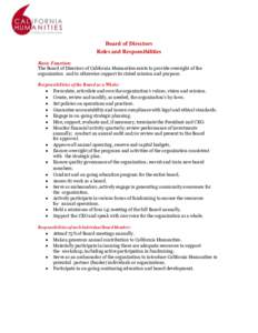 Board of Directors Roles and Responsibilities Basic Function: The Board of Directors of California Humanities exists to provide oversight of the organization and to otherwise support its stated mission and purpose.