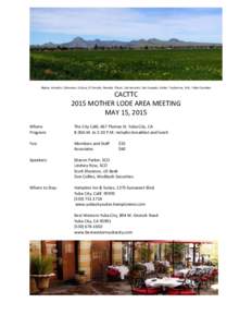 Alpine, Amador, Calaveras, Colusa, El Dorado, Nevada, Placer, Sacramento, San Joaquin, Sutter, Tuolumne, Yolo, Yuba Counties  CACTTC 2015 MOTHER LODE AREA MEETING MAY 15, 2015 Where: