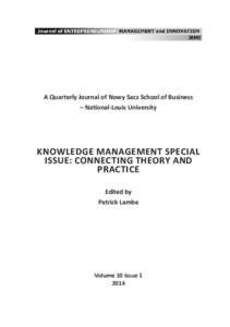 A Quarterly Journal of Nowy Sacz School of Business – National-Louis University KNOWLEDGE MANAGEMENT SPECIAL ISSUE: CONNECTING THEORY AND PRACTICE