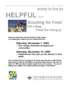 HELPFUL ... Scouting for Food  Fill a Bag,  Feed the Hungry!  Please save these dates and join the Minsi Trails Council  as Scouting again conducts the area’s largest food drive. 