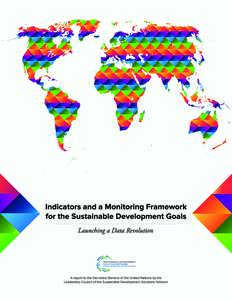 Indicators and a Monitoring Framework for the Sustainable Development Goals Launching a data revolution for the SDGs