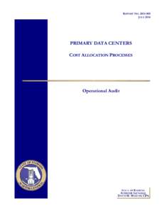 REPORT NO[removed]JULY 2014 PRIMARY DATA CENTERS COST ALLOCATION PROCESSES