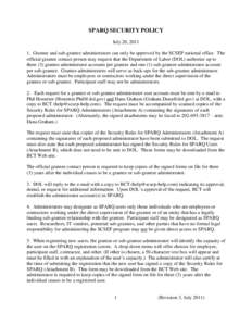 SPARQ SECURITY POLICY July 20, [removed]Grantee and sub-grantee administrators can only be approved by the SCSEP national office. The official grantee contact person may request that the Department of Labor (DOL) authoriz