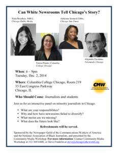Can White Newsrooms Tell Chicago’s Story? Niala Boodhoo, WBEZ, Chicago Public Media Adrienne Samuels Gibbs, Chicago Sun-Times