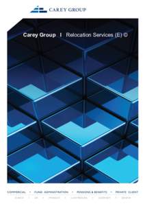 Carey Group l Relocation Services (E) ©  Carey Group services in Zürich and Geneva RELOCATION SERVICES