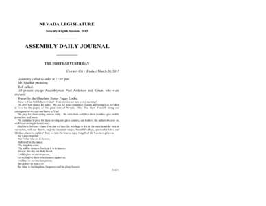 NEVADA LEGISLATURE Seventy-Eighth Session, 2015 ASSEMBLY DAILY JOURNAL THE FORTY-SEVENTH DAY CARSON CITY (Friday) March 20, 2015