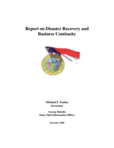 Report on Disaster Recovery and Business Continuity Michael F. Easley Governor George Bakolia