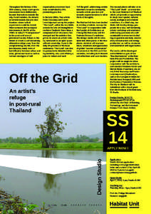 Throughout the history of the 20th century, many avant-garde movements have deliberately located themselves outside the city. Rural isolation, the desert, or remote islands became new