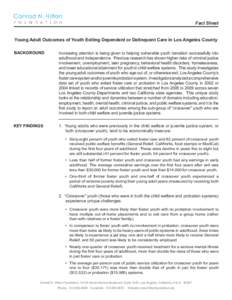 Fact Sheet Young Adult Outcomes of Youth Exiting Dependent or Delinquent Care in Los Angeles County BACKGROUND Increasing attention is being given to helping vulnerable youth transition successfully into adulthood and in
