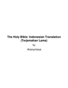 The Holy Bible: Indonesian Translation (Terjemahan Lama) by Anonymous