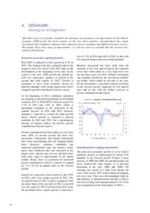 4. DENMARK Moving out of stagnation After three years of economic standstill, the indicators are pointing to an improvement in the Danish economy. GDP-growth has been positive in the two latest quarters, unemployment has