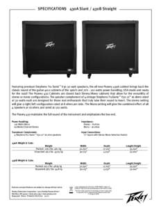 SPECIFICATIONS 430A Slant / 430B Straight  Featuring premium Stephens Tru-Sonic™ V30 30 watt speakers, the all new Peavey 430A cabinet brings back the classic sound of the guitar 4x12 cabinets of the 1960’s and 70’