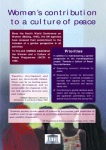 Women’s contribution to a culture of peace Since the Fourth World Conference on Women (Beijing, 1995), the UN agencies have renewed their commitment to the inclusion of a gender perspective in all