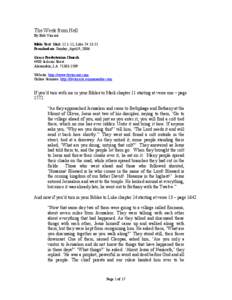 The Week from Hell By Bob Vincent Bible Text: Mark 11:1-11; Luke 24:13-21 Preached on: Sunday, April 9, 2006 Grace Presbyterian Church 4900 Jackson Street