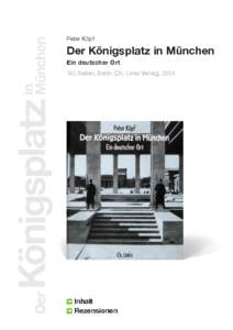 Der Königsplatz in München Ein deutscher Ort 180 Seiten, Berlin (Ch. Links Verlag), 2005 Der
