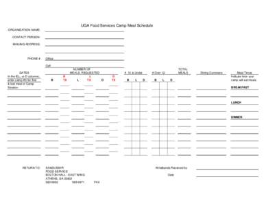 UGA Food Services Camp Meal Schedule ORGANIZATION NAME: CONTACT PERSON: MAILING ADDRESS:  PHONE #