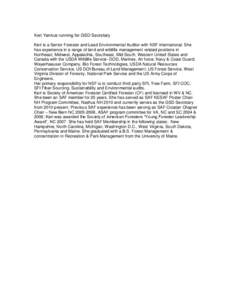 Keri Yankus running for GSD Secretary Keri is a Senior Forester and Lead Environmental Auditor with NSF international. She has experience in a range of land and wildlife management related positions in Northeast, Midwest