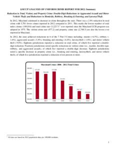 GOCCP ANALYSIS OF UNIFORM CRIME REPORT FOR 2012: Summary Reduction in Total, Violent, and Property Crime: Double-Digit Reductions in Aggravated Assault and Motor Vehicle Theft; and Reductions in Homicide, Robbery, Breaki