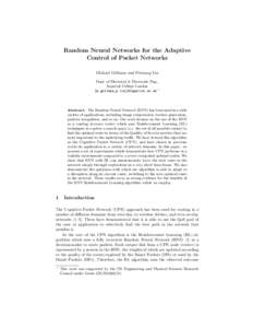 Random Neural Networks for the Adaptive Control of Packet Networks Michael Gellman and Peixiang Liu Dept. of Electrical & Electronic Eng., Imperial College London {m.gellman,p.liu}@imperial.ac.uk ?