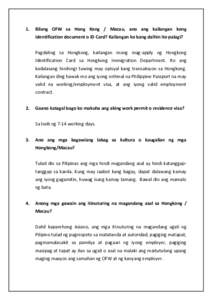 1.  Bilang OFW sa Hong Kong / Macau, ano ang kailangan kong identification document o ID Card? Kailangan ko bang dalhin ito palagi? Pagdating sa Hongkong, kailangan mong mag-apply ng Hongkong Identification Card sa Hongk