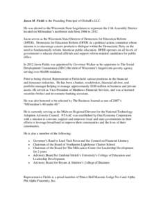 Jason M. Fields is the Founding Principal of GlobalEx,LLC. He was elected to the Wisconsin State Legislature to represent the 11th Assembly District located on Milwaukee’s northwest side from 2004 to[removed]Jason serves