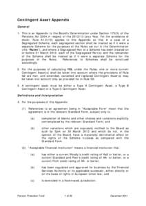 Contingent Asset Appendix General 1. This is an Appendix to the Board’s Determination under Section[removed]of the Pensions Act 2004 in respect of the[removed]Levy Year. For the avoidance of doubt, Rule A1[removed]applies